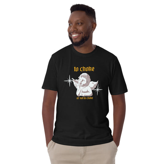 To choke or not to choke   Short-Sleeve Unisex T-Shirt