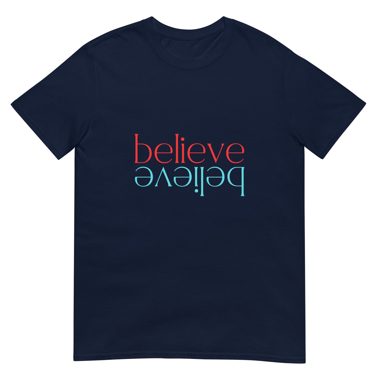 Believe   Short-Sleeve Unisex T-Shirt