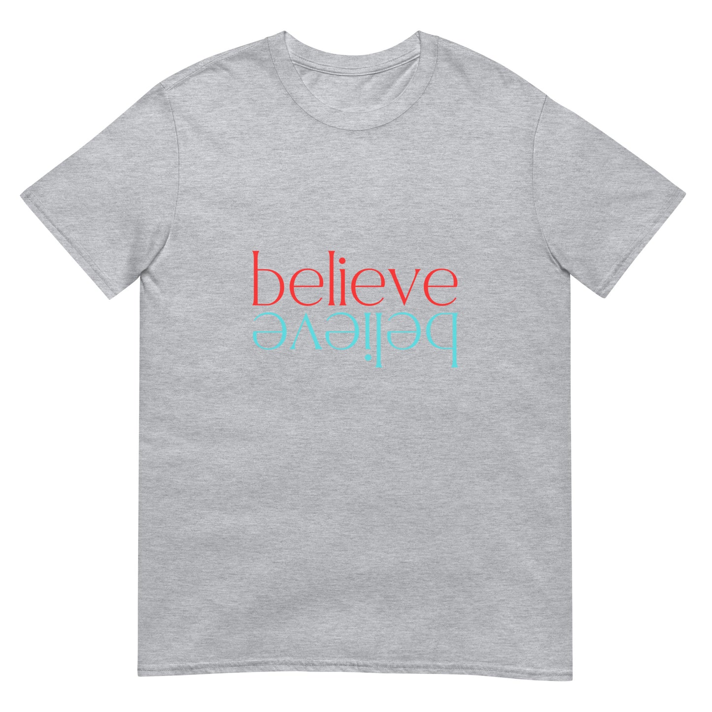 Believe   Short-Sleeve Unisex T-Shirt