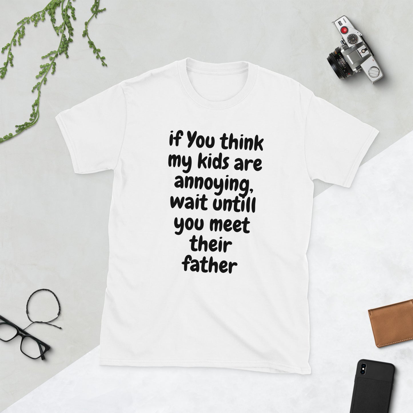 If you think my kids are annoying   Short-Sleeve Unisex T-Shirt