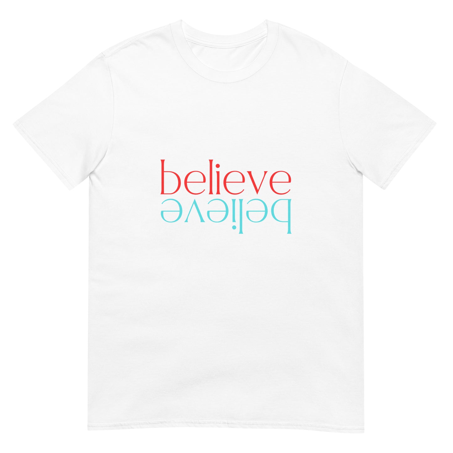 Believe   Short-Sleeve Unisex T-Shirt