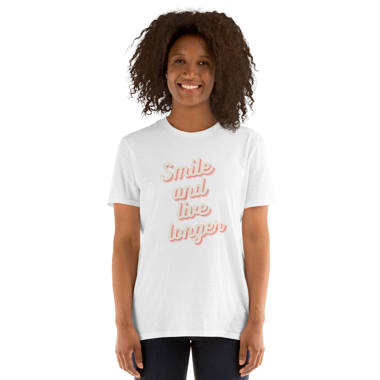 Smile and live longer   Short-Sleeve Unisex T-Shirt