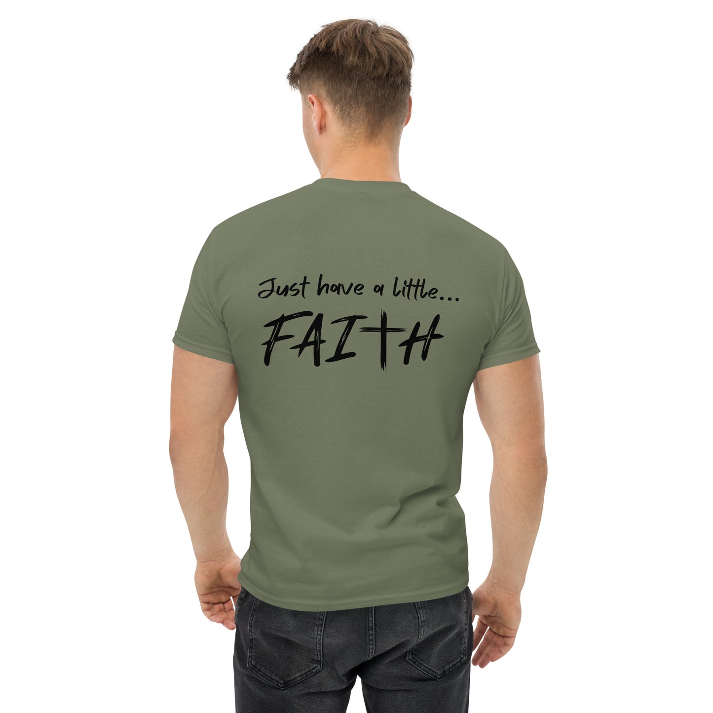 Just have a little faith   Unisex classic tee