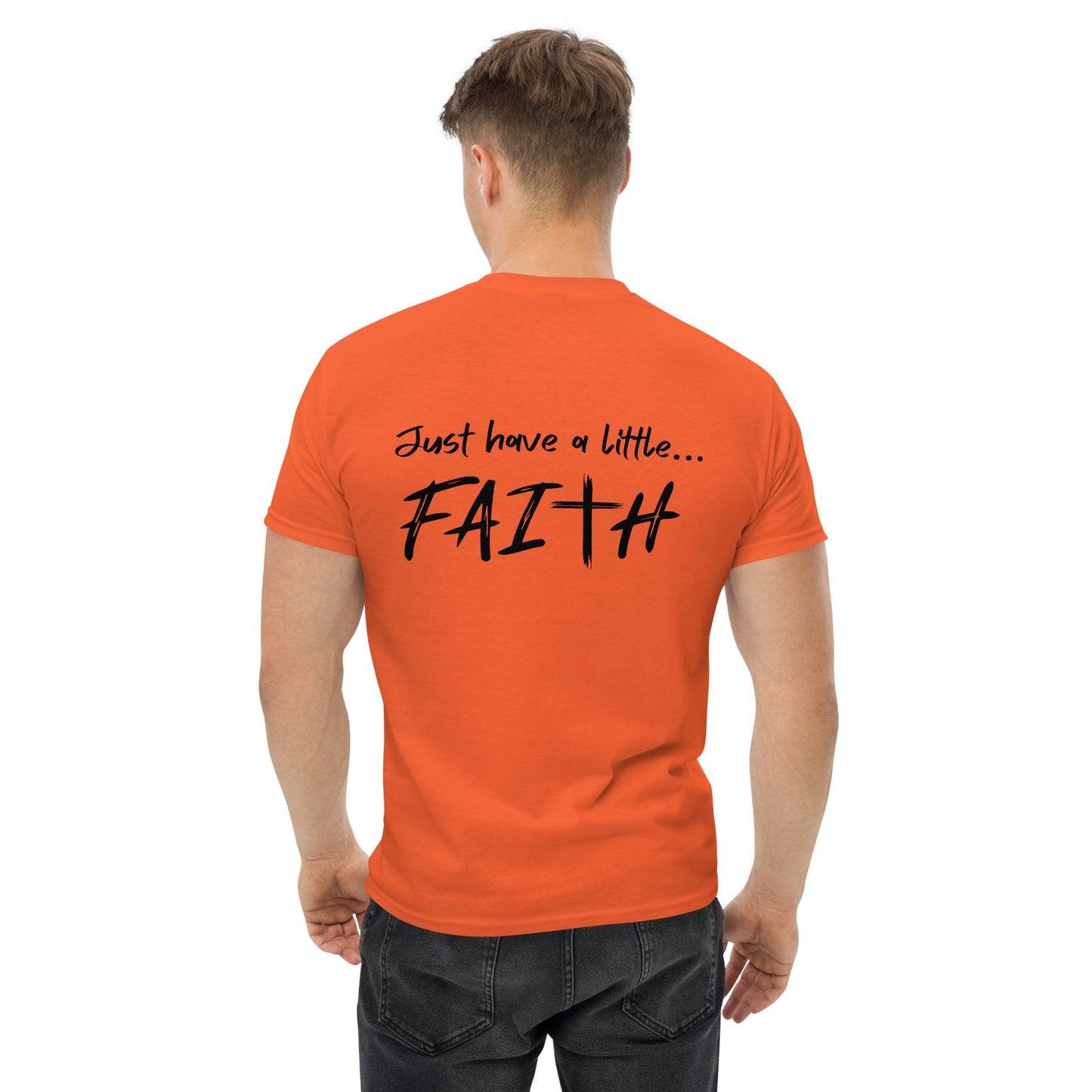 Just have a little faith   Unisex classic tee