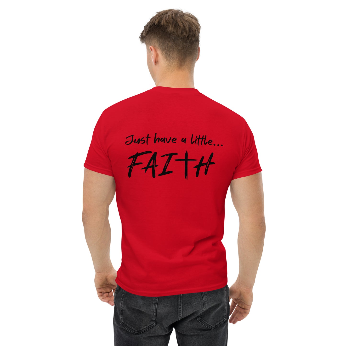 Just have a little faith   Unisex classic tee