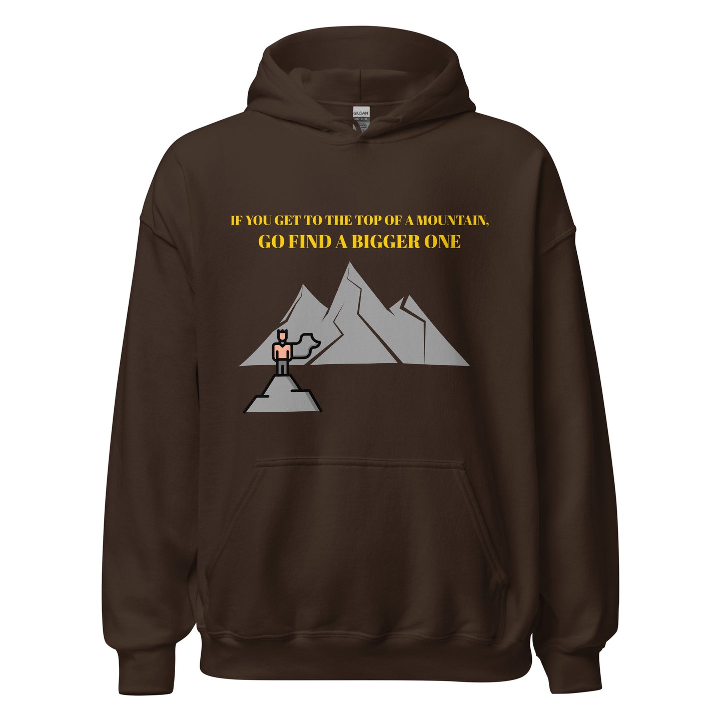 When you get to the top of the mountain   Unisex Hoodie