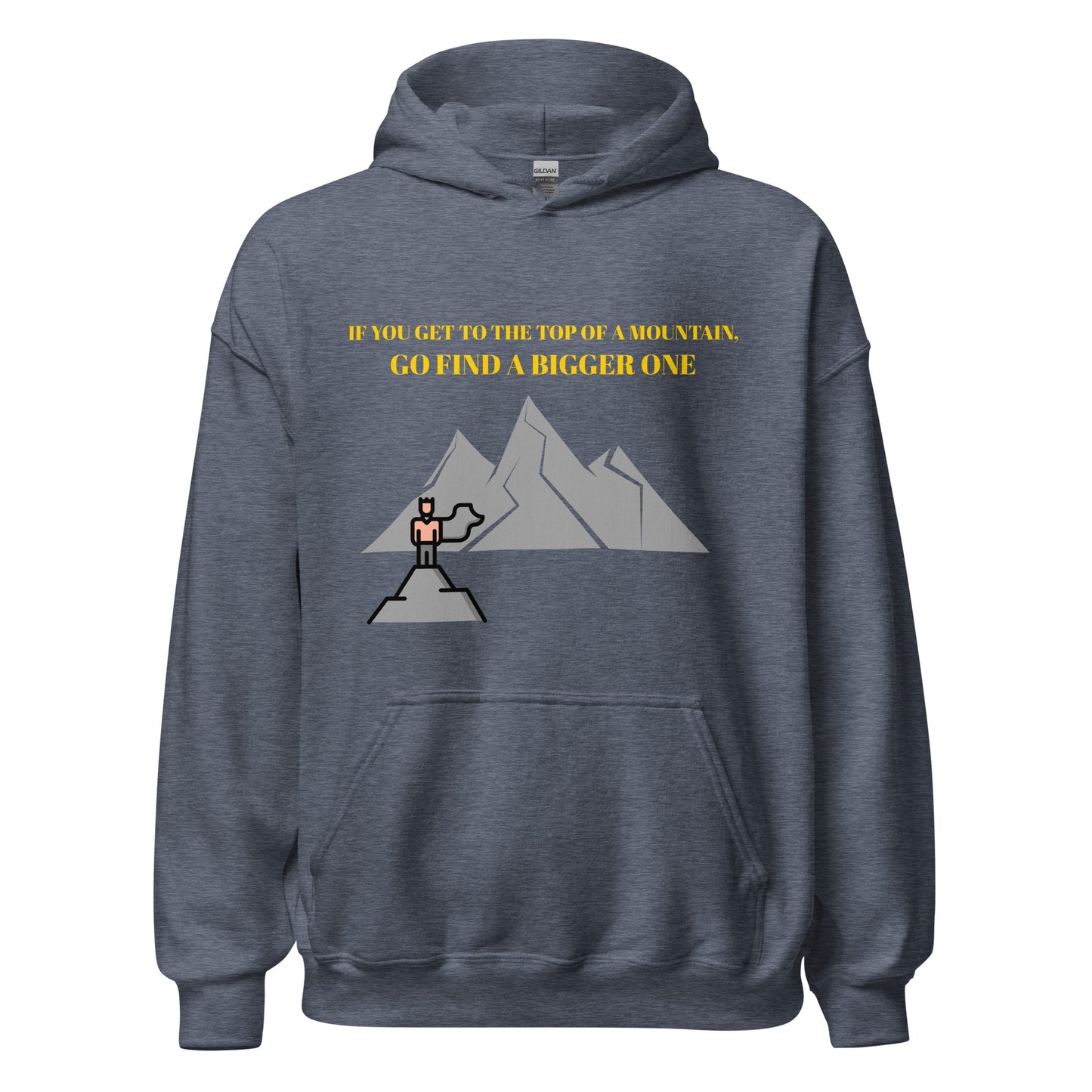 When you get to the top of the mountain   Unisex Hoodie