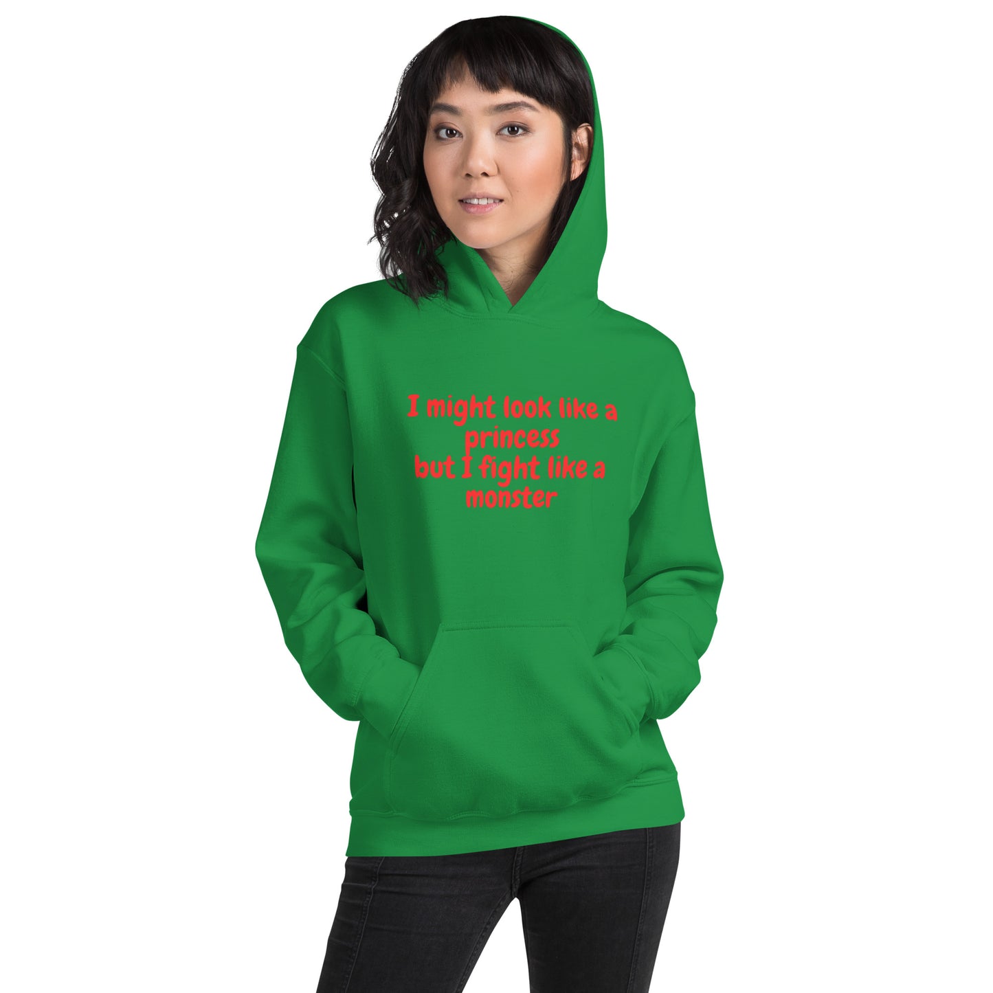 Look like a princes, fight like a monster   Unisex Hoodie