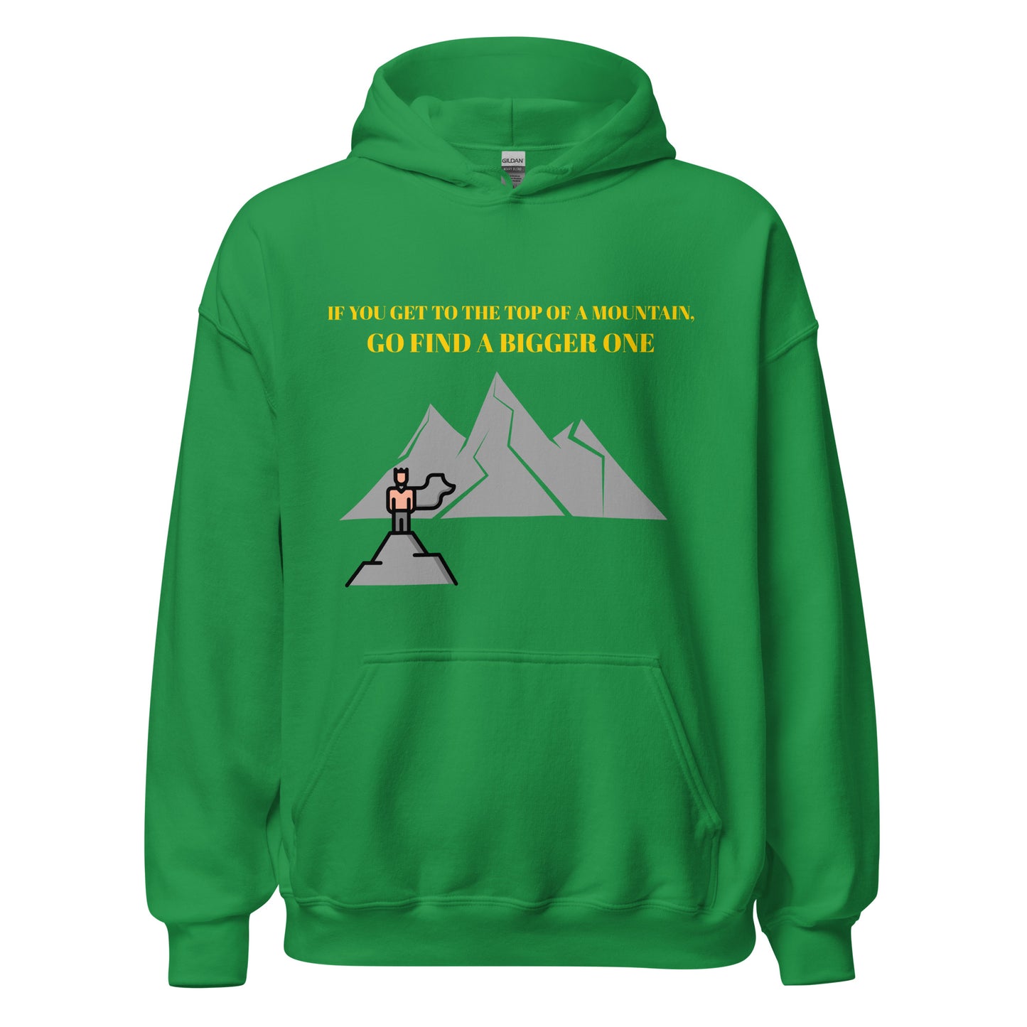 When you get to the top of the mountain   Unisex Hoodie