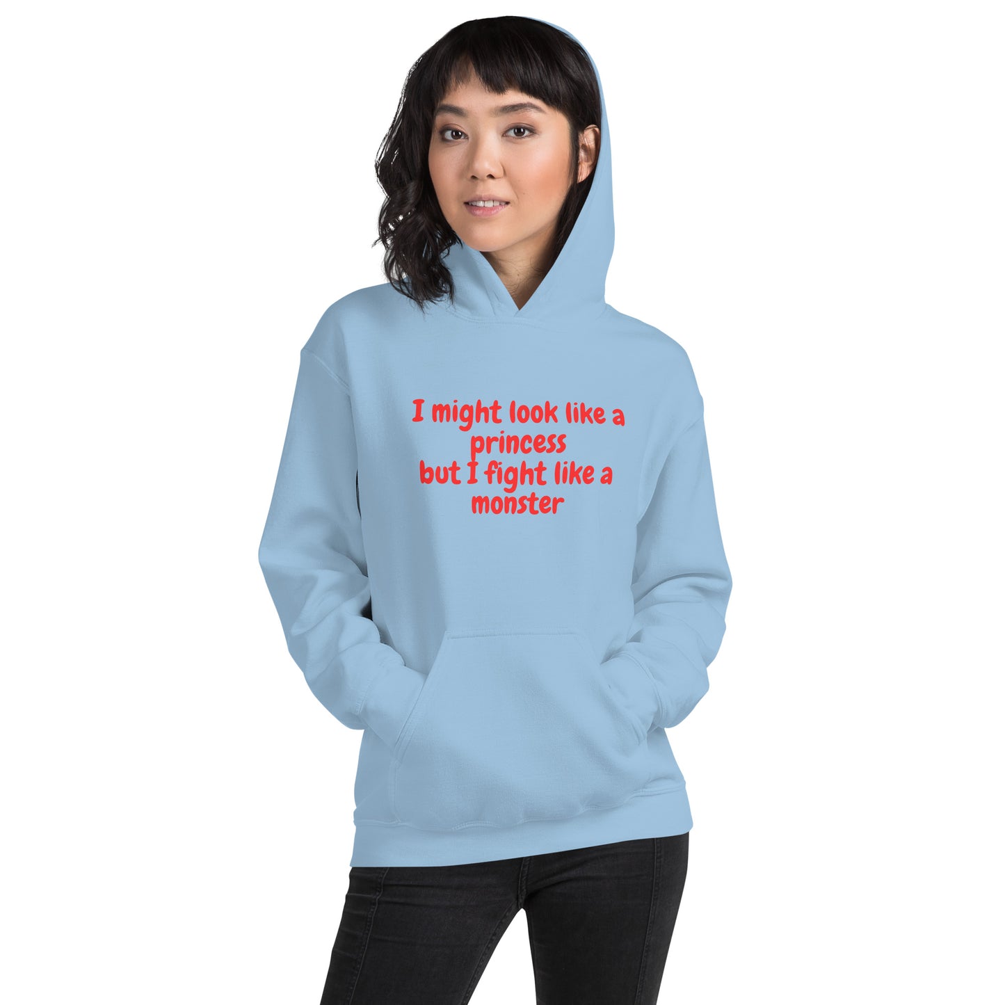 Look like a princes, fight like a monster   Unisex Hoodie