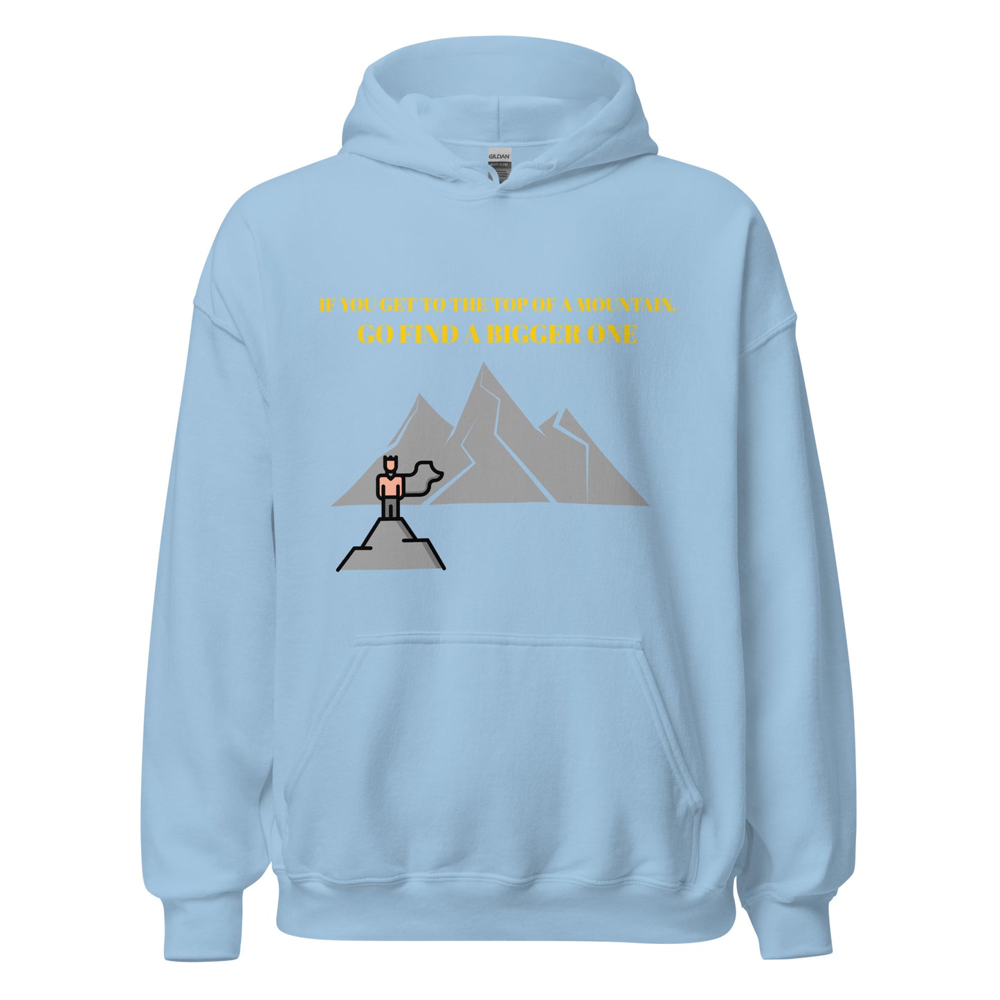 When you get to the top of the mountain   Unisex Hoodie