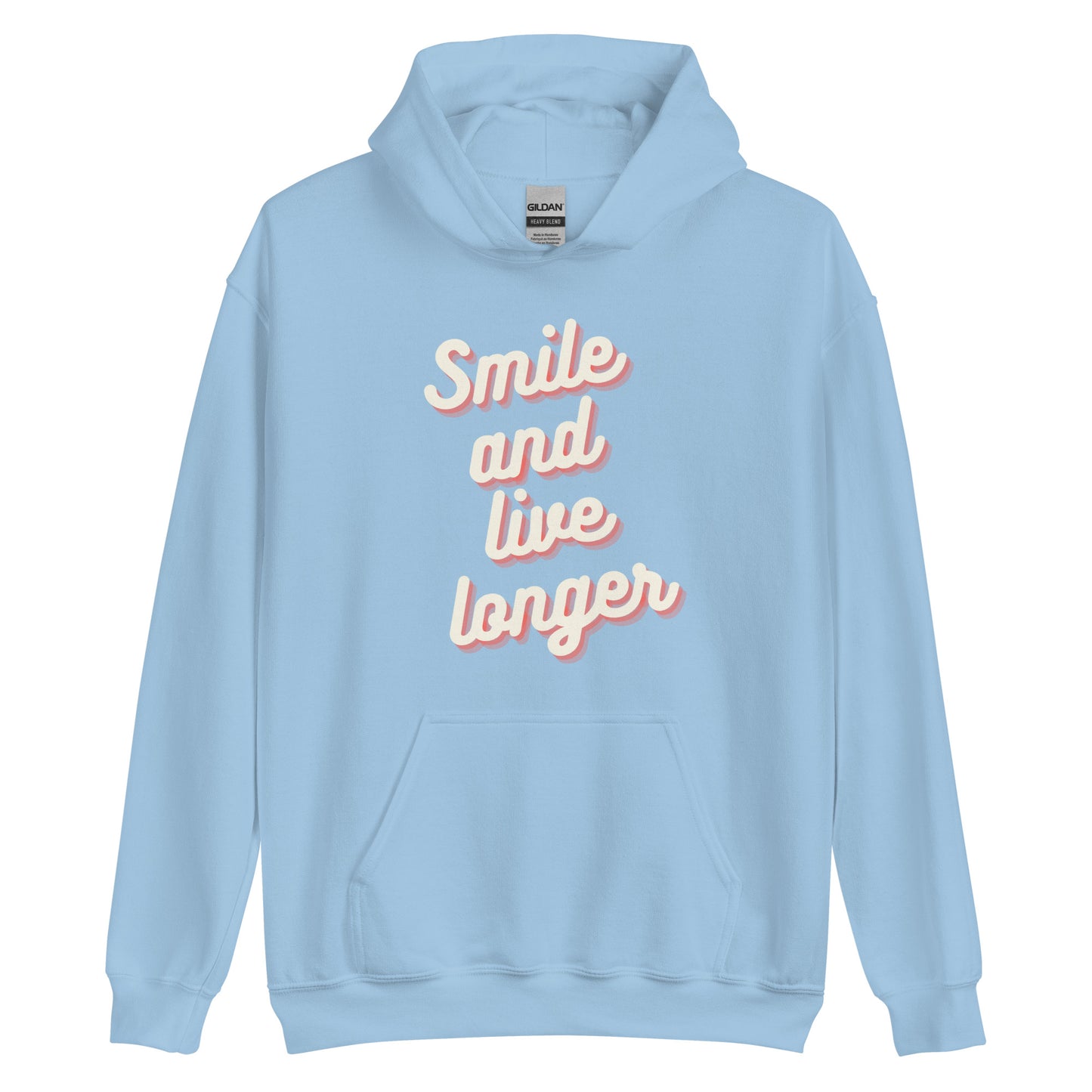 Smile and live longer   Unisex Hoodie