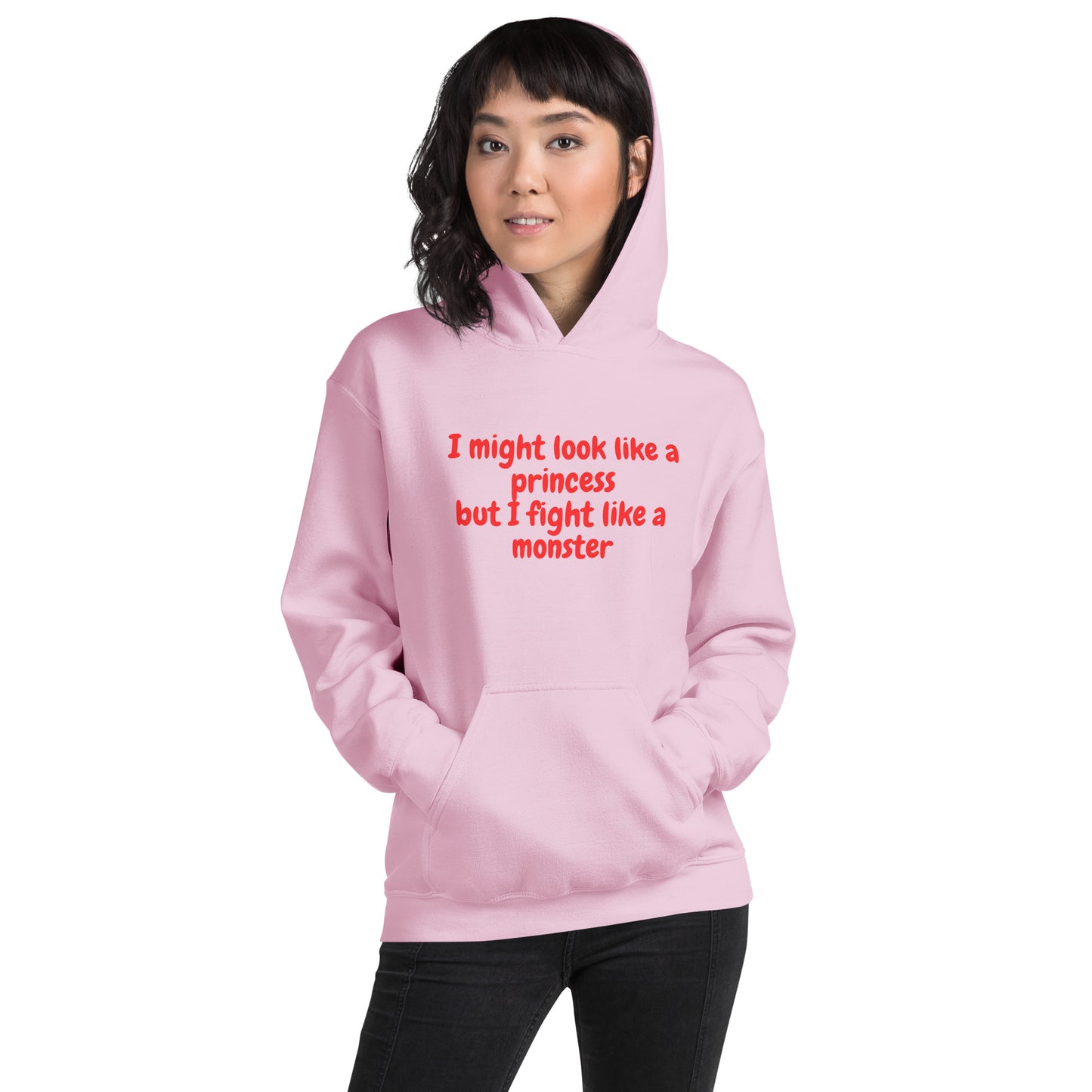 Look like a princes, fight like a monster   Unisex Hoodie