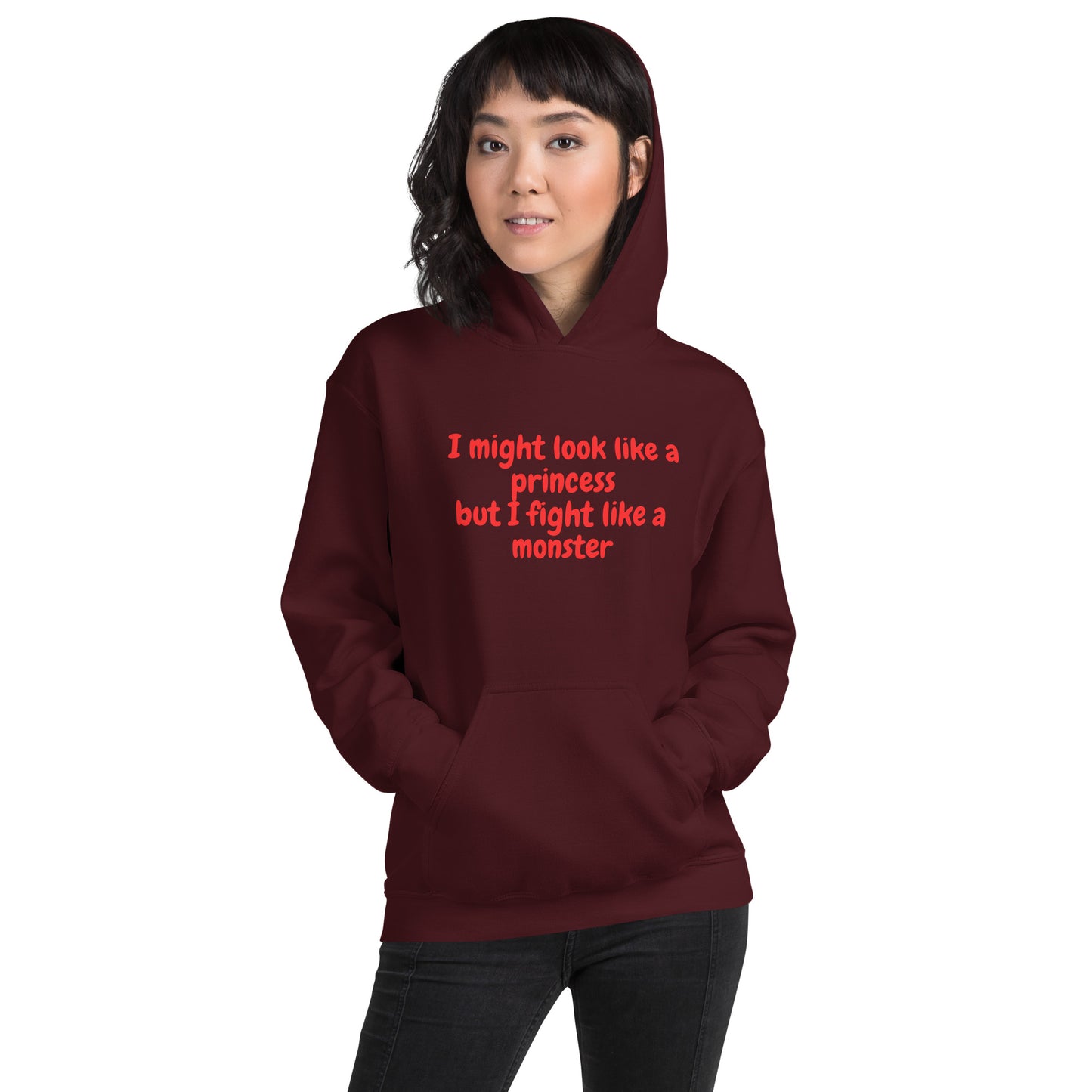 Look like a princes, fight like a monster   Unisex Hoodie