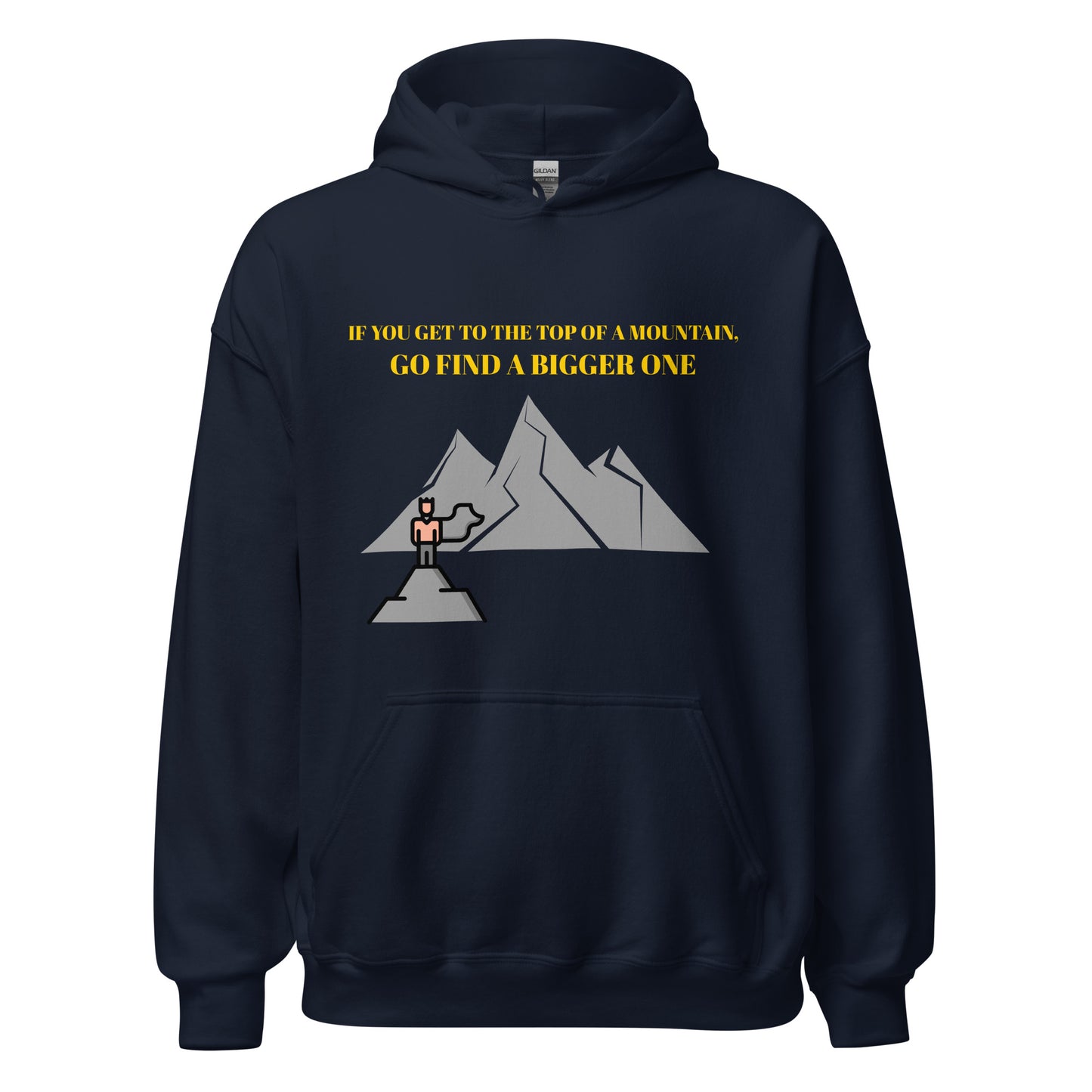 When you get to the top of the mountain   Unisex Hoodie