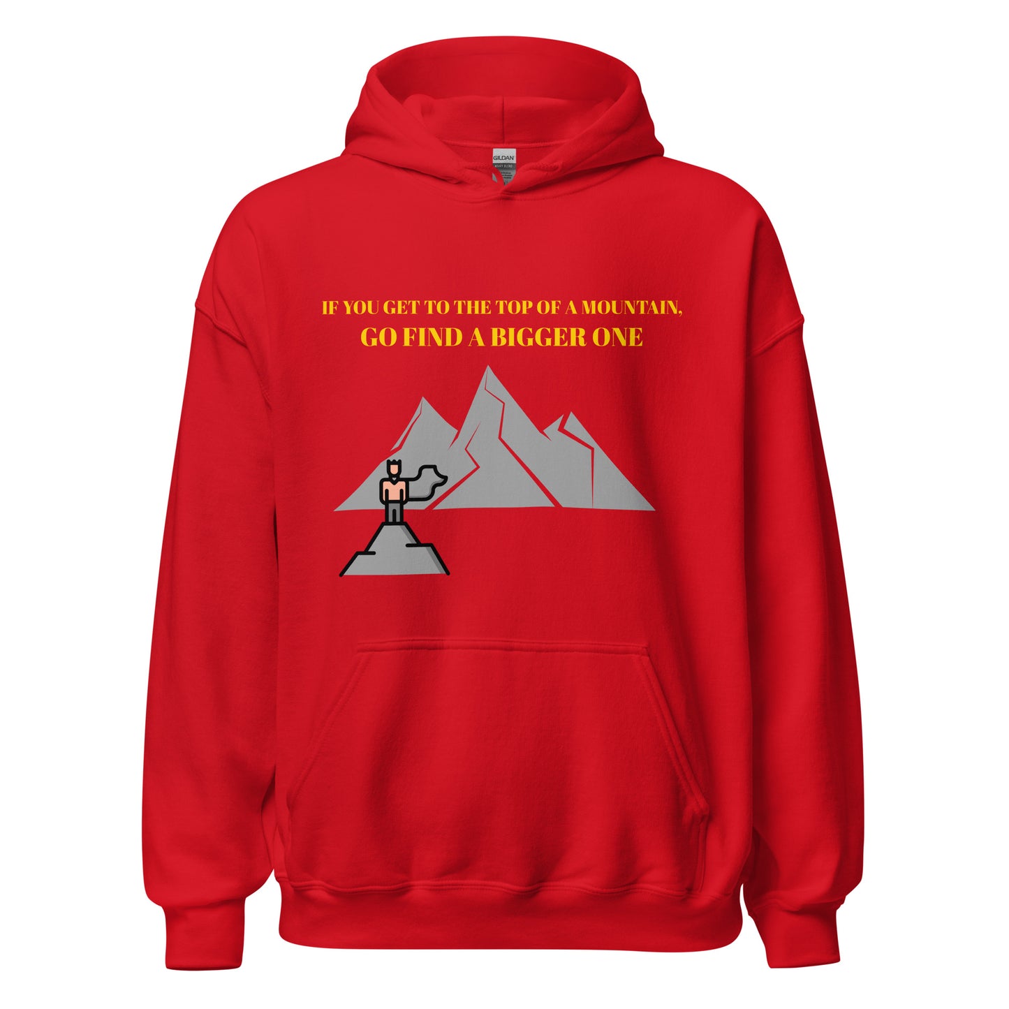 When you get to the top of the mountain   Unisex Hoodie