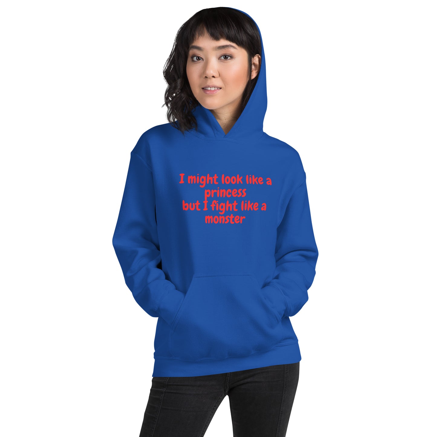 Look like a princes, fight like a monster   Unisex Hoodie