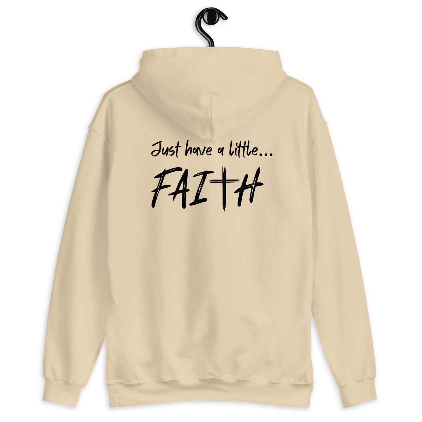 Just have a little faith   Unisex Hoodie