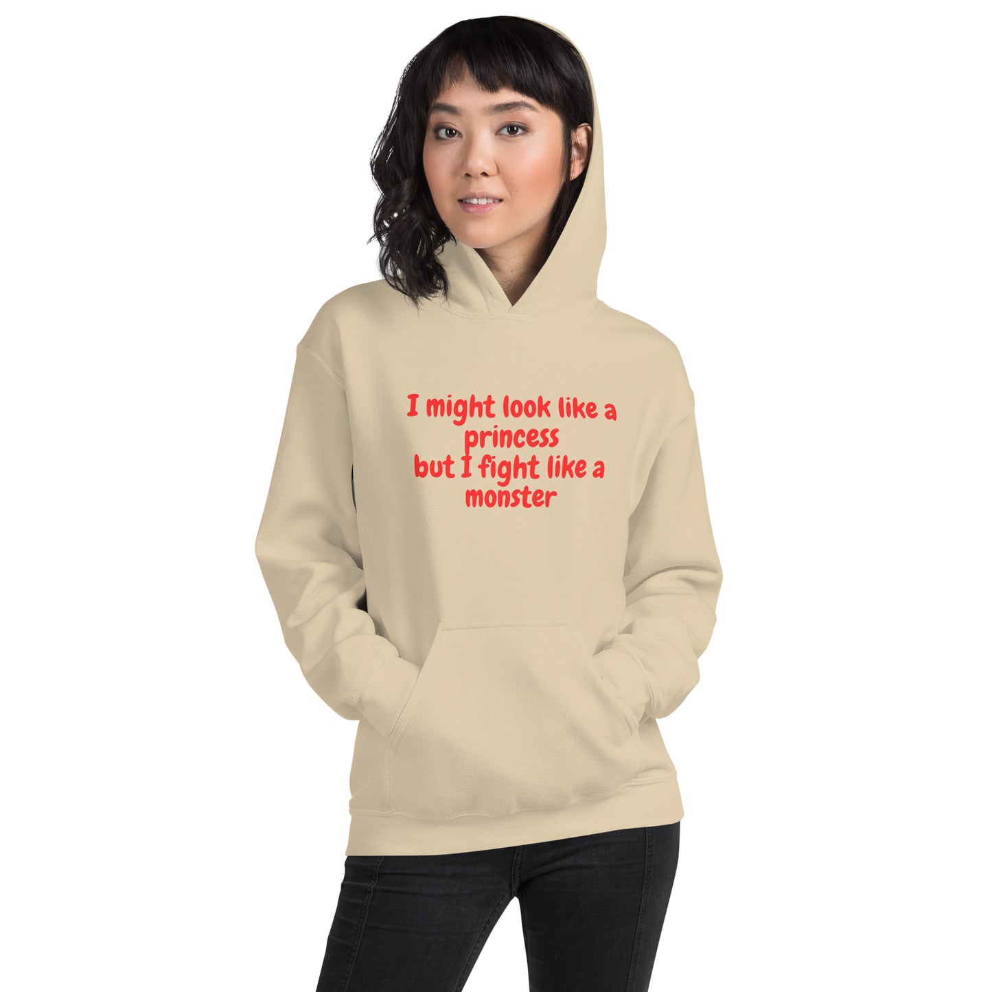 Look like a princes, fight like a monster   Unisex Hoodie