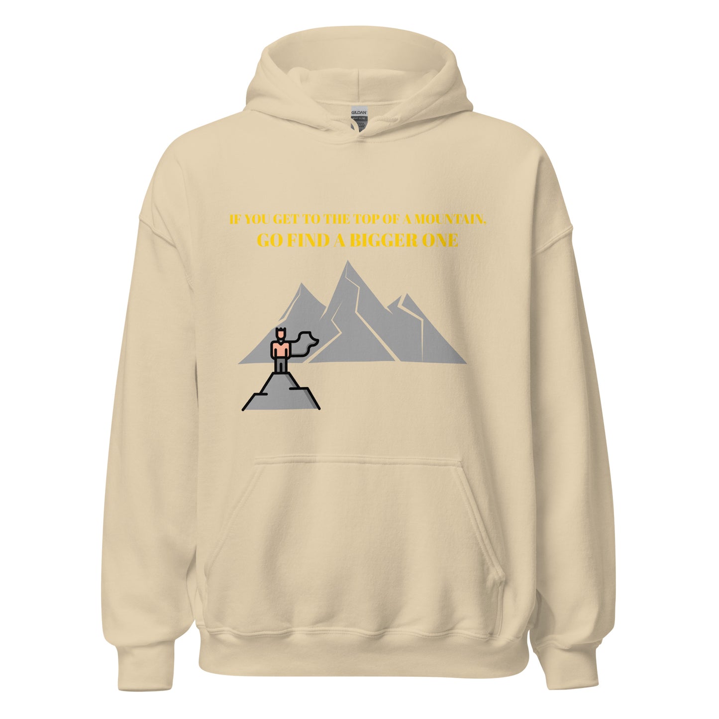 When you get to the top of the mountain   Unisex Hoodie