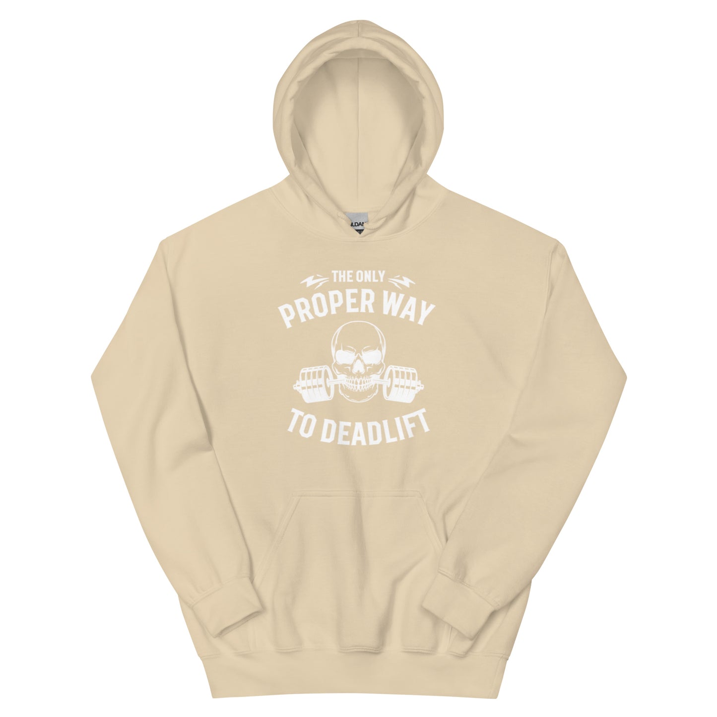 The only proper way to deadlift   Unisex Hoodie