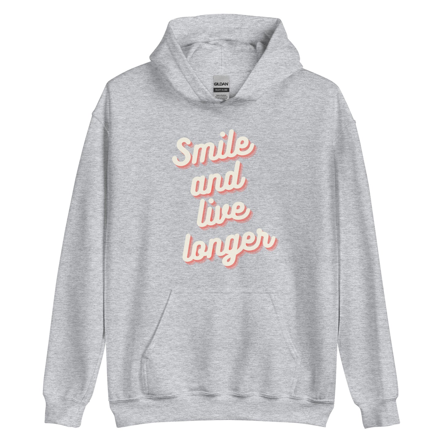 Smile and live longer   Unisex Hoodie