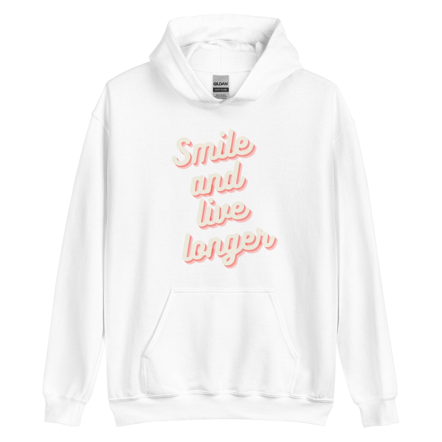 Smile and live longer   Unisex Hoodie